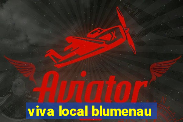 viva local blumenau